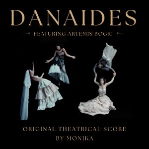 Danaides - Original Theatrical Score - Monika
